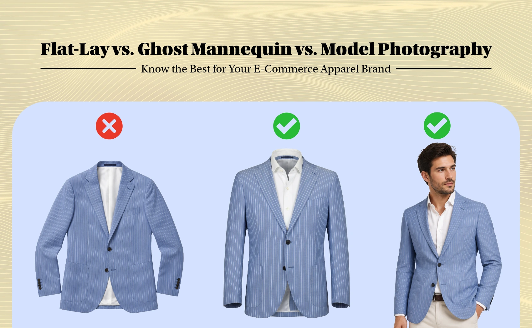 Flat-Lay vs. Ghost Mannequin vs. Model Photography: Which is Best for Your E-Commerce Apparel Brand?